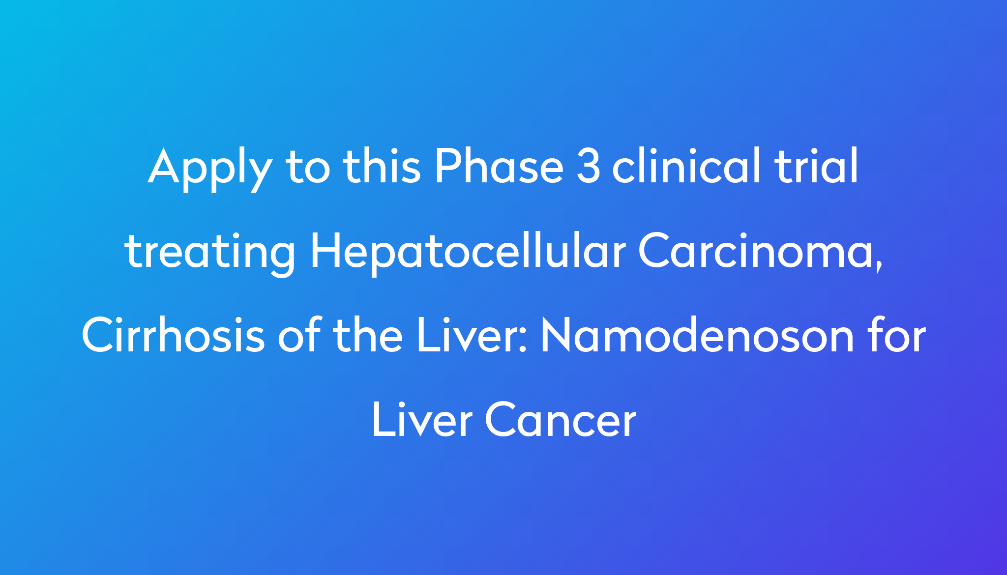 Namodenoson For Liver Cancer Clinical Trial 2024 | Power